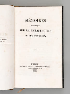 Mémoires historiques sur la catastrophe du duc d'Enghien. Collectif