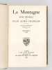 La Montagne. Revue mensuelle du Club Alpin Français. Volume V - 1909 [ 5e Année ]. Collectif ; CLUB ALPIN FRANCAIS ; PAILLON, Maurice