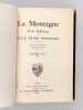 La Montagne. Revue mensuelle du Club Alpin Français. Volume VIII - 1912 [ 8e Année ]. Collectif ; CLUB ALPIN FRANCAIS ; PAILLON, Maurice