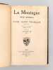 La Montagne. Revue mensuelle du Club Alpin Français. Volume IX - 1913 [ 9e Année ]. Collectif ; CLUB ALPIN FRANCAIS ; PAILLON, Maurice
