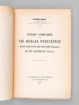 Etude comparée de la vie rurale pyrénéenne dans les pays de Pallars (Espagne) et de Couserans (France) [ Edition originale ]. BIROT, Pierre