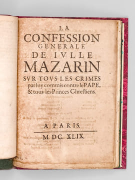 [ Recueil de 9 Mazarinades  ] Apologie pour Monseigneur le Cardinal Mazarin, tirée d'une Conférence entre son Eminence et Monsieur ****** homme de ...