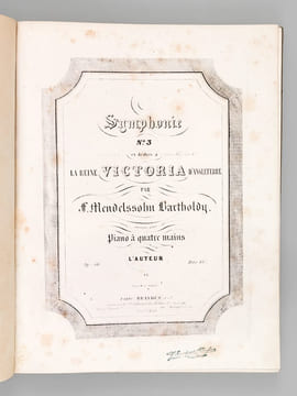 Symphonie N°3 composée et dédiée à Sa Majesté la Reine Victoria d'Angleterre par F. Mendelssohn Bartholdy, arrangée pour Piano à quatre mains par ...