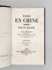 Voyage en Chine, Cochinchine, Inde et Malaisie (3 Tomes - Complet) [ Edition originale ] Tome I : Voyage ; Tome II : Voyage ; Tome III : Commerce de ...