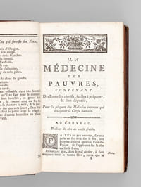 La Médecine et la Chirurgie des Pauvres, Qui contiennent des Remedes choisis, faciles à préparer, & sans dépense, pour laplupart des maladies internes & externes qui attaquent le Corps humain