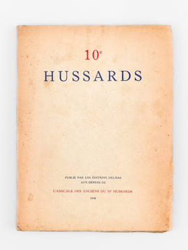 10e Hussards [ Edition originale - Livre dédicacé par les auteurs ]. DUFOURG, Robert ; MAGNEN, René