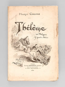 Thélème. Un prologue & quatre Actes en vers [ Edition originale - Livre dédicacé par l'auteur - Avec une L.A.S. de l'auteur ]. CHEVAIS, Maurice ;  ...