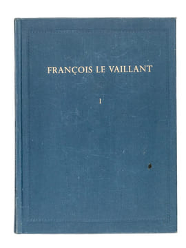 François Le Vaillant Voyageur en Afrique Australe et sa collection de 165 aquarelles. 1781-1784. Collectif ; LE VAILLANT, François