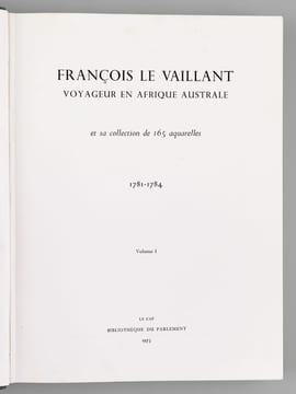 François Le Vaillant Voyageur en Afrique Australe et sa collection de 165 aquarelles. 1781-1784. Collectif ; LE VAILLANT, François