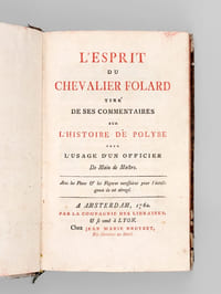 L'Esprit du Chevalier Folard tiré de ses Commentaires sur l'Histoire de Polybe, pour l'Usage d'un Officier, de Main de Maître [ Edition originale - De la bibliothèque du Bailli de Breteuil, commandeur de l'ordre de Saint-Jean de Jérusalem ]