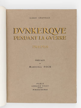 Dunkerque pendant la Guerre 1914-1918. CHATELLE, Albert