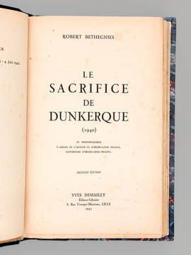 Le Sacrifice de Dunkerque (1940). BETHEGNIES, Robert