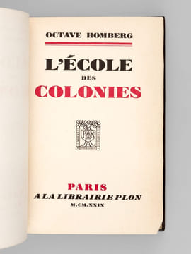 L'Ecole des Colonies [ Edition originale - Avec une lettre autographe signée d'Edmond Giscard d'Estaing ]. HOMBERG, Octave