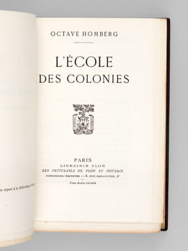 L'Ecole des Colonies [ Edition originale - Avec une lettre autographe signée d'Edmond Giscard d'Estaing ]. HOMBERG, Octave