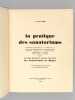 La Pratique des Sanatoriums. [ Edition originale - Livre dédicacé par l'auteur ] Conditions hygiéniques et techniques de construction, d'organisation ...