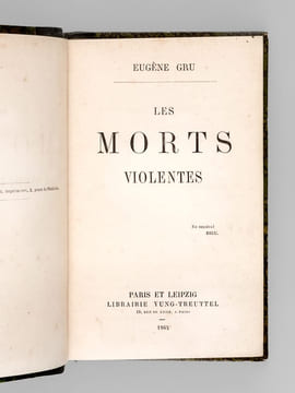 Les Morts violentes [ Edition originale ]. GRU, Eugène
