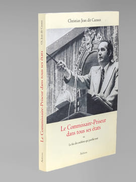 Le Commissaire-Priseur dans tous ses états ou Le feu des enchères qui purifie tout. Suivi de plusieurs vies aux destinées et rencontres imprévisibles ...