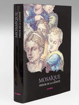 Mosaïque. Trésor de la latinité des origines à nos jours.. LAVAGNE, Henri ; BALANDA, Elisabeth de ; URIBE ECHEVERRIA, Armando
