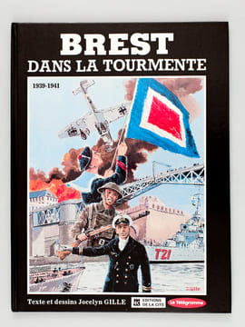 Bordeaux dans la Tourmente 1939-1940 - Lorient dans la Tourmente 1939-1945 - Brest dans la Tourmente (2 Tomes) 1939-1941 et 1941-1944. GILLE, Jocelyn