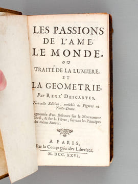 Les Passions de l'Ame. Le Monde, ou Traité de la Lumière, et la Géométrie. DESCARTES, René