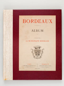 Bordeaux. Aperçu Historique. Sol, Population, Industrie, Commerce. Administration. Album. (4 Volumes - Complet) Tomes 1, 2, 3 et Album [ Edition ...
