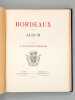 Bordeaux. Aperçu Historique. Sol, Population, Industrie, Commerce. Administration. Album. (4 Volumes - Complet) Tomes 1, 2, 3 et Album [ Edition ...