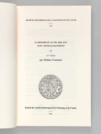 La Rochelle au fil des ans avec Nicolas Baudouin. Tome 2 : XVe siècle