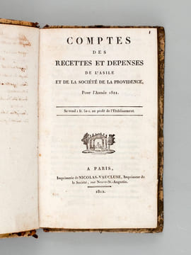 [Recueil de 7 titres : ] Comptes des Recettes et Dépenses de l'Asile et de la Société de la Providence pour l'année 1811 [ Suivi de : ] Comptes des ...
