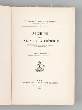 Archives de la Maison de la Trémoille (Chartriers de Thouars et de Serrant, papiers Duchatel) [ Edition originale ] . SAMARAN, Charles