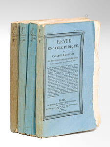 Revue Encyclopédique ou Analyse Raisonnée des Productions les plus Remarquables (31 livraisons suivies de 1 à 32 : Complet des 10 premiers Volumes) Vol. I : Livraisons 1, 2, 3 ; Vol. II : Livraisons 4, 5, 6 ; Vol. III : Livraisons 7, 8, 9 ; Vol. IV : Livraisons 10, 11, 12 ; Vol. V : Livraisons 13, 14, 15 ; Vol. VI : Livraisons 16, 17, 18 ; Vol. VII : Livraisons 19, 20, 21 ; Vol. VIII : Livraisons 22, 23, 24 ; Vol. IX : Livraisons 25, 26, 27 ; Vol. X : Livraisons 28, 29, 30 ; Vol. XI : Livraisons 31, 32