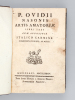 P. Ovidii Nasonis Artis Amatoriae Libri Tres cum appositis Italico Carmine interpretationius, ac notis. OVIDIO ; [ OVIDE ]