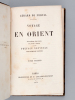 Voyage en Orient (2 Tomes - Complet). NERVAL, Gérard de ; (GAUTIER, Théophile)