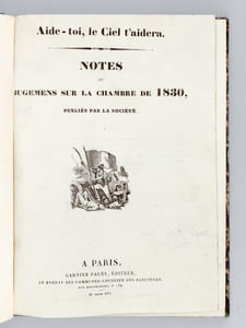 Aide-toi, le Ciel t'aidera. Notes et jugemens sur la Chambre de 1830 [ Edition originale ]
