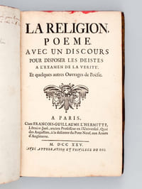 La Religion, Poëme avec un Discours pour disposer les déistes à l'Examen de la Vérité. Et quelques autres Ouvrages de Poësie [ Edition originale ]