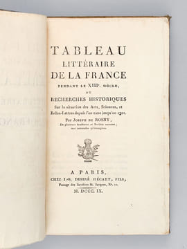 Tableau littéraire de la France pendant le XIIIe siècle, ou Recherches historiques Sur la situation des Arts, Sciences et Belles-Lettres depuis l'an ...