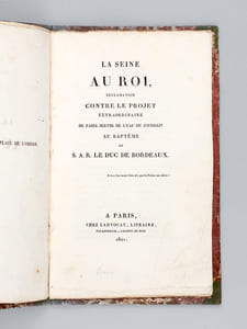 La Seine au Roi, Réclamation contre le Projet extraordinaire de faire servir de l'Eau du Jourdain au Baptême de S.A.R. le Duc de Bordeaux [ Edition originale ]