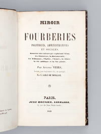 Miroir des Fourberies politiques, administratives et sociales. Roueries des voleurs qui exploitent l'Etat, les Ministères, la Bureaucratie, les Tribunaux, l'Eglise, l'Armée, la Flotte, la Vie Publique et la Vie privée