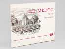 Le Médoc. Sa Vie - Son Oeuvre.. PIJASSOU, René ; GARDERE & HARAMBOURE