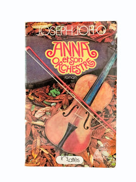 Anna et son Orchestre [ Edition originale - Livre dédicacé par l'auteur ]. JOFFO, Joseph