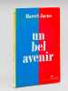 Un bel avenir [ Edition originale ]. JACNO, Marcel