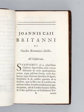 Joannis Caii Britanni De Canibus Britannicis, liber unus ; De Rariorum Animalium & Stirpium historia, liber unus ; De Libris propriis, liber unus ; De ...