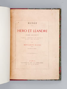 Musée. Héro et Léandre. Poëme amoureux traduit librement en français et mot à mot en latin, par Benjamin Barbé. Français - Grec - Latin [ Edition originale ]
