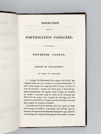 Instruction sur la Fortification passagère, la Défense et l'Attaque des Postes retranchés, précédée de notions sur le Baraquement et suivi de la Nomenclature des Parties qui composent un front bastionné [ Edition originale ]