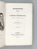 Correspondance inédite de Camille Desmoulins, député à la Convention Nationale [ Edition originale ] . DESMOULINS, Camille ; (MATTON Aîné)