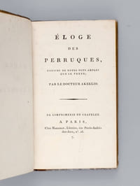 Eloge des Perruques, enrichi de notes plus amples que le texte