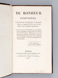 Du Bonheur individuel, Considéré au physique et au moral dans ses rapports divers avec les facultés et les conditions humaines [ Edition originale ]