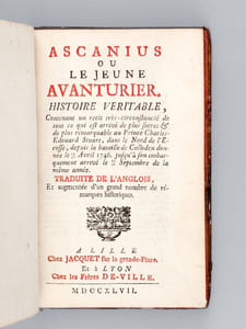 Ascanius ou le jeune Avanturier. Histoire véritable, Contenant un recit très-circonstancié de tout ce qui est arrivé de plus secret & de plus remarquable au Prince Charles-Edouard Stuart, dans le Nord de l'Ecosse, depuis la bataille de Culloden donnée le 16/27 avril 1746 jusqu'à son embarquement arrivé le 19/30 Septembre de la même année.