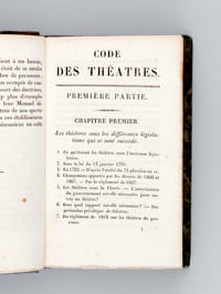 Codes des Théâtres ou Manuel à l'usage des Directeurs, Entrepreneurs et Actionnaires de Spectacles, des Auteurs et Artistes Dramatiques, etc., etc. [ Edition originale ]