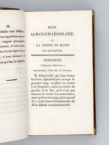 Petit Almanach Législatif, ou La Vérité en Riant sur nos Députés [ Avec : ] La Macédoine libérale, ou Faits, événements, récits, anecdotes, saillies, naïvetés, maximes, contes, fables, épigrammes, chansons, etc., etc., extraits des journaux, écrits, semi-périodiques, brochures et ouvrages publiés depuis six ans [ Editions originales ]