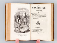 Petit Almanach Législatif, ou La Vérité en Riant sur nos Députés [ Avec : ] La Macédoine libérale, ou Faits, événements, récits, anecdotes, saillies, naïvetés, maximes, contes, fables, épigrammes, chansons, etc., etc., extraits des journaux, écrits, semi-périodiques, brochures et ouvrages publiés depuis six ans [ Editions originales ]